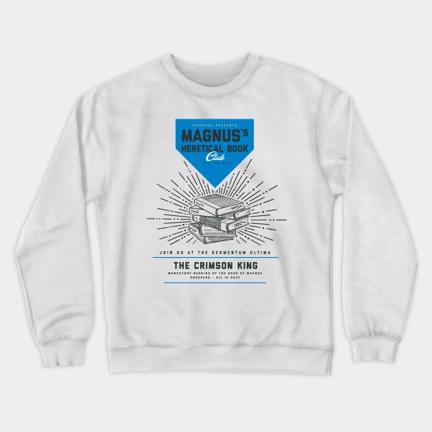 Magnus's Heretical Book Club (Blue/Black) Crewneck Sweatshirt by Exterminatus